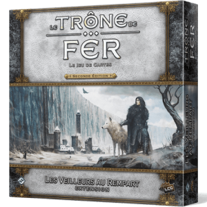 Le Trône de Fer - Le Jeu de Cartes : Les Veilleurs au Rempart